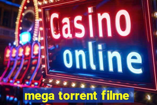 mega torrent filme